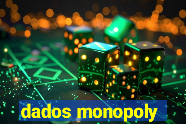 dados monopoly